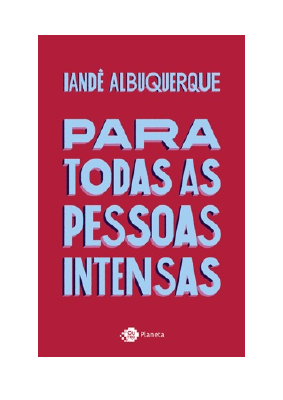 Baixar Para todas as pessoas intensas PDF Grátis - Iandê Albuquerque.pdf